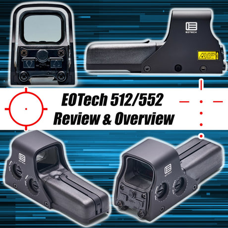 EOTech 512 and 552 Review & Overview