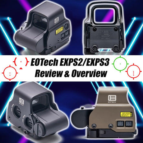 EOTech EXPS2/EXPS3 Review & Overview