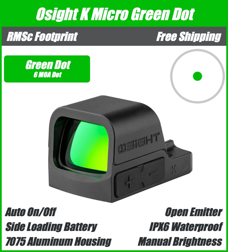 Osight K Micro Green Dot, 6 MOA Dot with Side-Loading Battery, RMSc Footprint