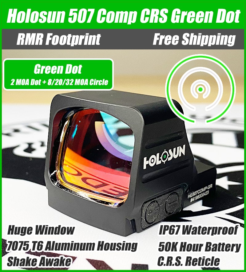 Holosun 507 COMP Green, Huge Competition Window, RMR Footprint, C.R.S. Reticle 8/20/32 MOA Circle & 2 MOA Green Dot, Side Battery - HE507COMP-GR