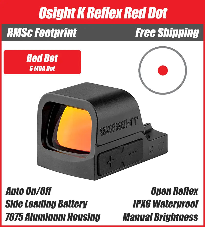 Osight K Reflex Red Dot, 6 MOA Dot with Side-Loading Battery, RMSc Footprint