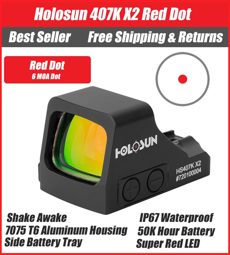 Holosun 407K X2 Red Dot, 6 MOA, K Series Footprint (Modified RMSc), Side Battery - HS407K-X2