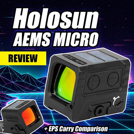 Holosun AEMS-MICRO vs EPS Carry Comparison: Window, Footprint, Battery & More