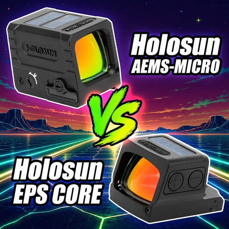 Holosun AEMS-MICRO vs EPS CORE: Tall vs Wide Window Comparison