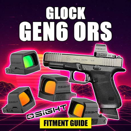 8 Osight Red Dots That Fit the Glock Gen6 ORS - Fitment Guide