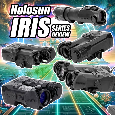 Holosun IRIS Series Explained: Laser, IR Illuminator & Night Vision Guide