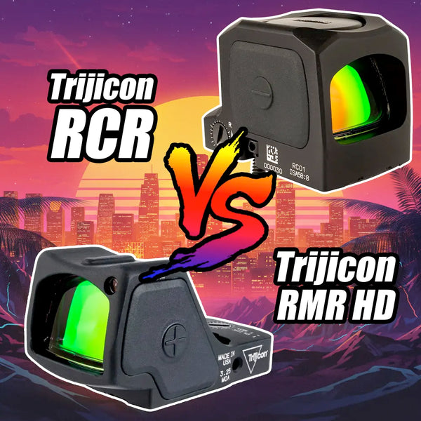 Trijicon RMR HD vs. RCR: The Trijicon Closed Emitter and Open Emitter Face Off