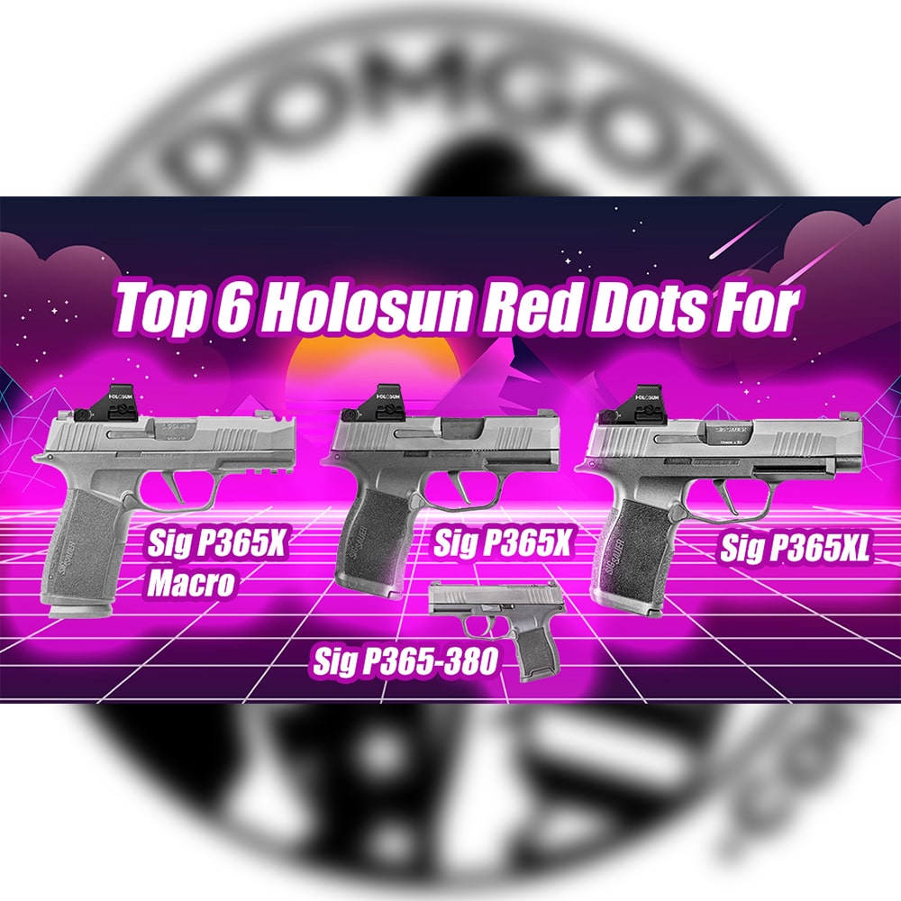 Top 5 Sig P365 Holosun Optics