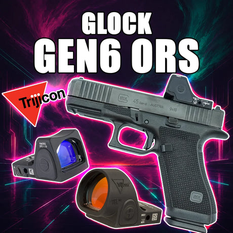 6 Trijicon Red Dots That Fit the Glock Gen6 ORS - Fitment Guide