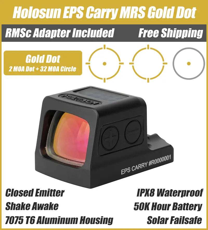 Holosun EPS Carry MRS Gold Dot, 32 MOA Circle 2 MOA Dot, K Series Footprint (Modified RMSc), RMSc Adapter Plate Included, MRS Reticle, Solar Failsafe - EPS-CARRY-GD-MRS