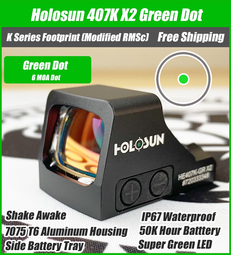 Holosun 407K X2 Green, 6 MOA Green Dot, K Series Footprint (Modified RMSc), Side Battery - HE407K-GR-X2