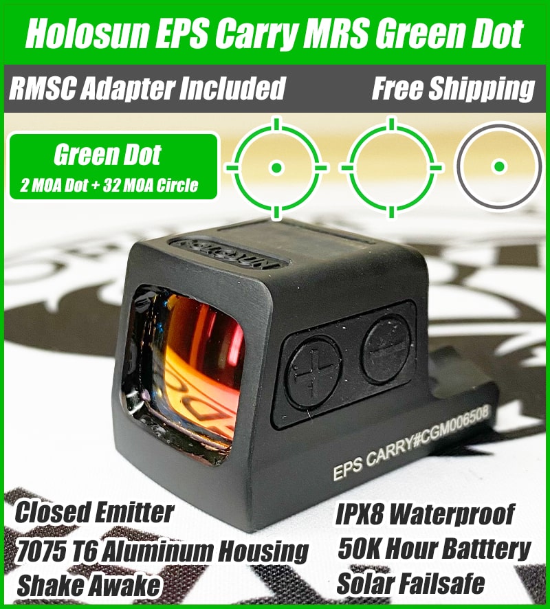 Holosun EPS Carry MRS Green Dot, 32 MOA Circle 2 MOA Dot, K Series Footprint (Modified RMSc), RMSc Adapter Plate Included, MRS Reticle, Solar Failsafe - EPS-CARRY-GR-MRS